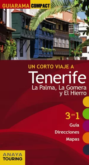 TENERIFE, LA PALMA, LA GOMERA Y EL HIERRO GUIARAMA COMPACT 2015 ANAYA TOURING