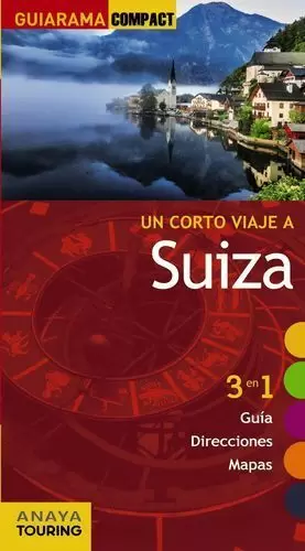 SUIZA UN CORTE VIAJE 3 EN 1 GUIA DIRECCIONES Y MAPAS