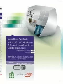 VALORACION Y CUIDADOS DE ENFERMERIA EN ALTERACIONES CARDIO-VASCUL
