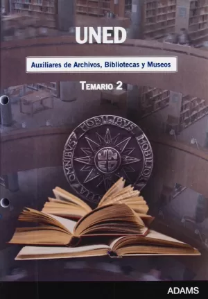 AUXILIARES DE ARCHIVOS BIBLIOTECAS Y MUSEOS TEMARIO 2 UNED