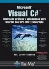 VISUAL C#. INTERFACES GRÁFICAS Y APLICACIONES PARA INTERNET CON WPF, WCF Y SILVE