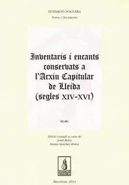 INVENTARIS I ENCANTS CONSERBATS A L'ARXIU CAPITULAR DE LLEIDA (SEGLES XIV-XVI)