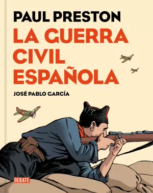 LA GUERRA CIVIL ESPAÑOLA ( VERSIÓN GRÁFICA COMICS )
