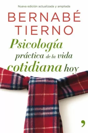 PSICOLOGIA PRACTICA DE LA VIDA COTIDIANA HOY