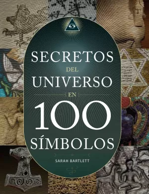 SECRETOS DEL UNIVERSO EN 100 SÍMBOLOS