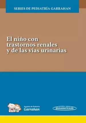 GARRAHAN:EL NIÑO C TRASTORNOS RENALES +E