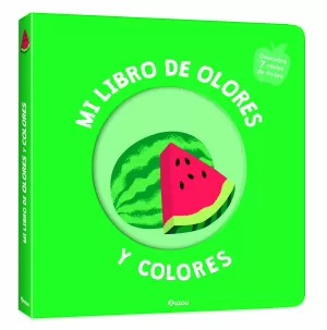 MI LIBRO DE OLORES Y COLORES. FRUTAS DELICIOSAS